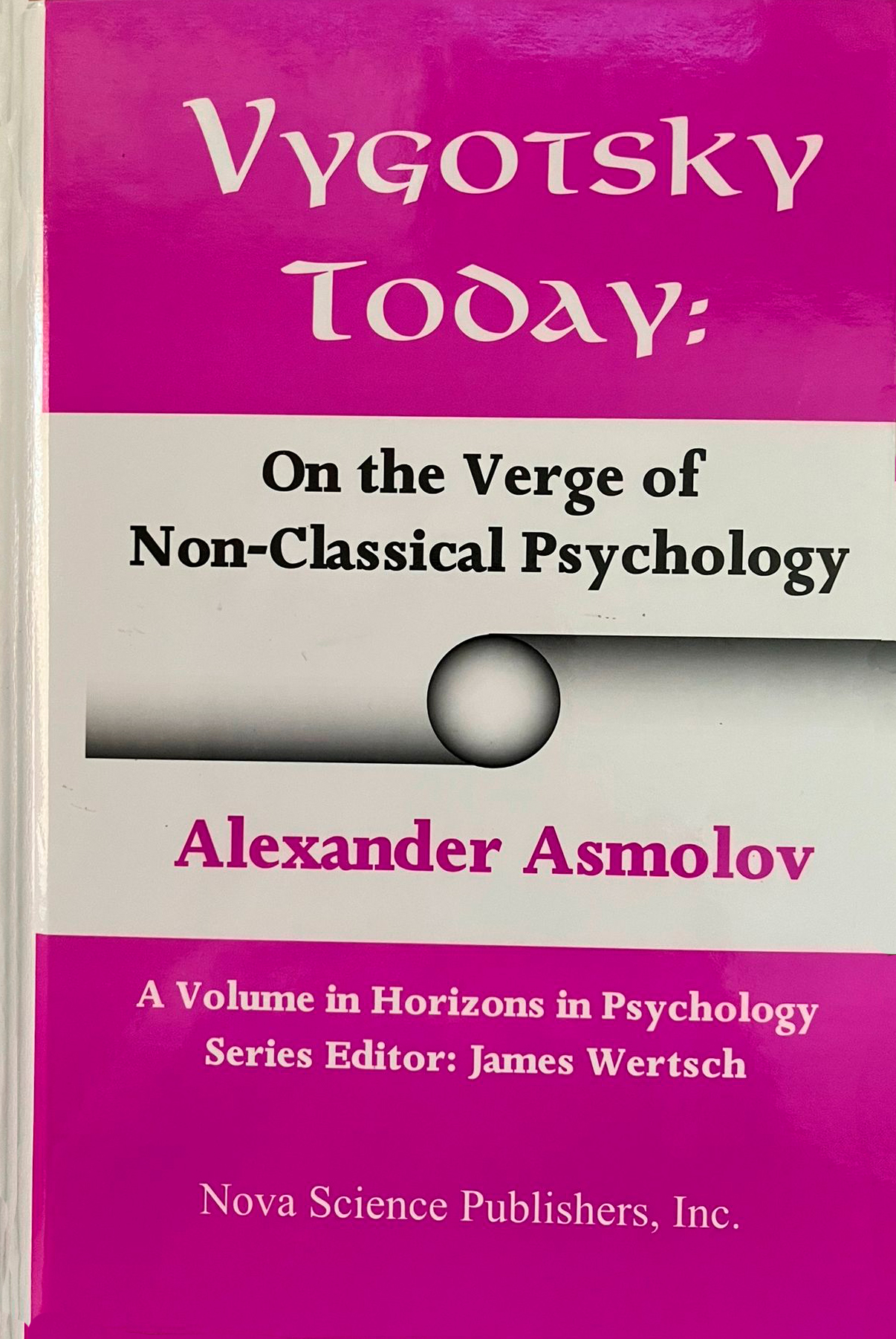 Vygotsky today: On the Verge of Non-Classical Psychology (Horizons ...